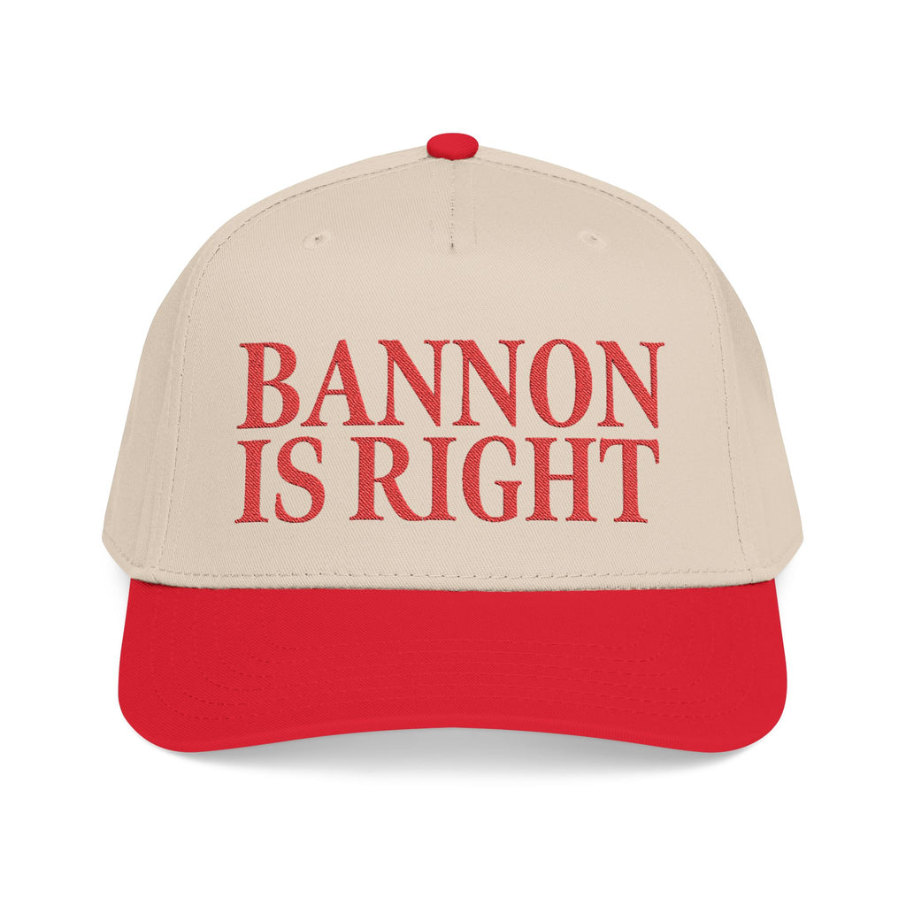 Bannon is Right Embroidered Hat