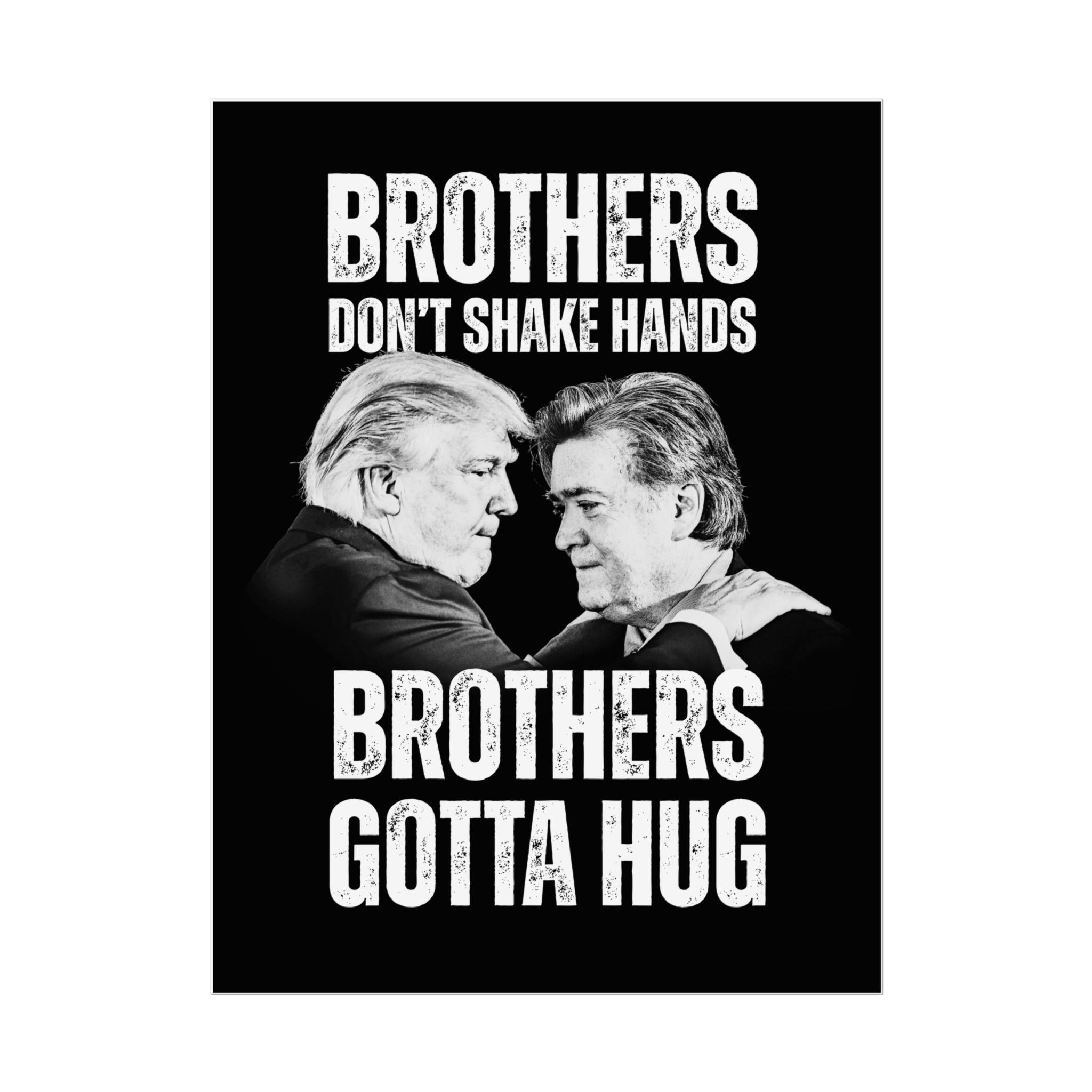 Bannon and Trump Brotherly Love Rolled Poster, Fun Gift for Siblings, Unique Wall Art, Home Decor, Perfect for Birthdays or Celebrations