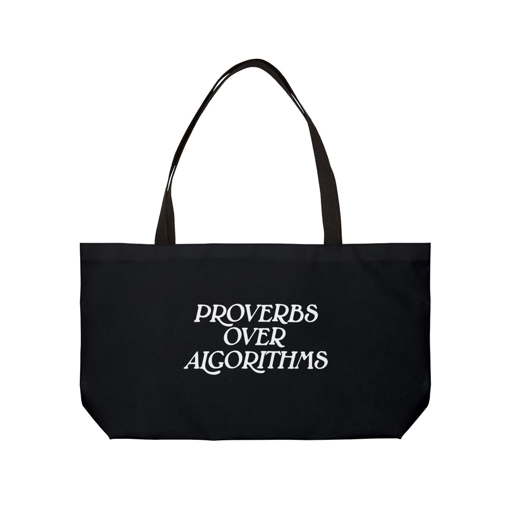 Proverbs Over Algorithms Weekender Tote Bag
