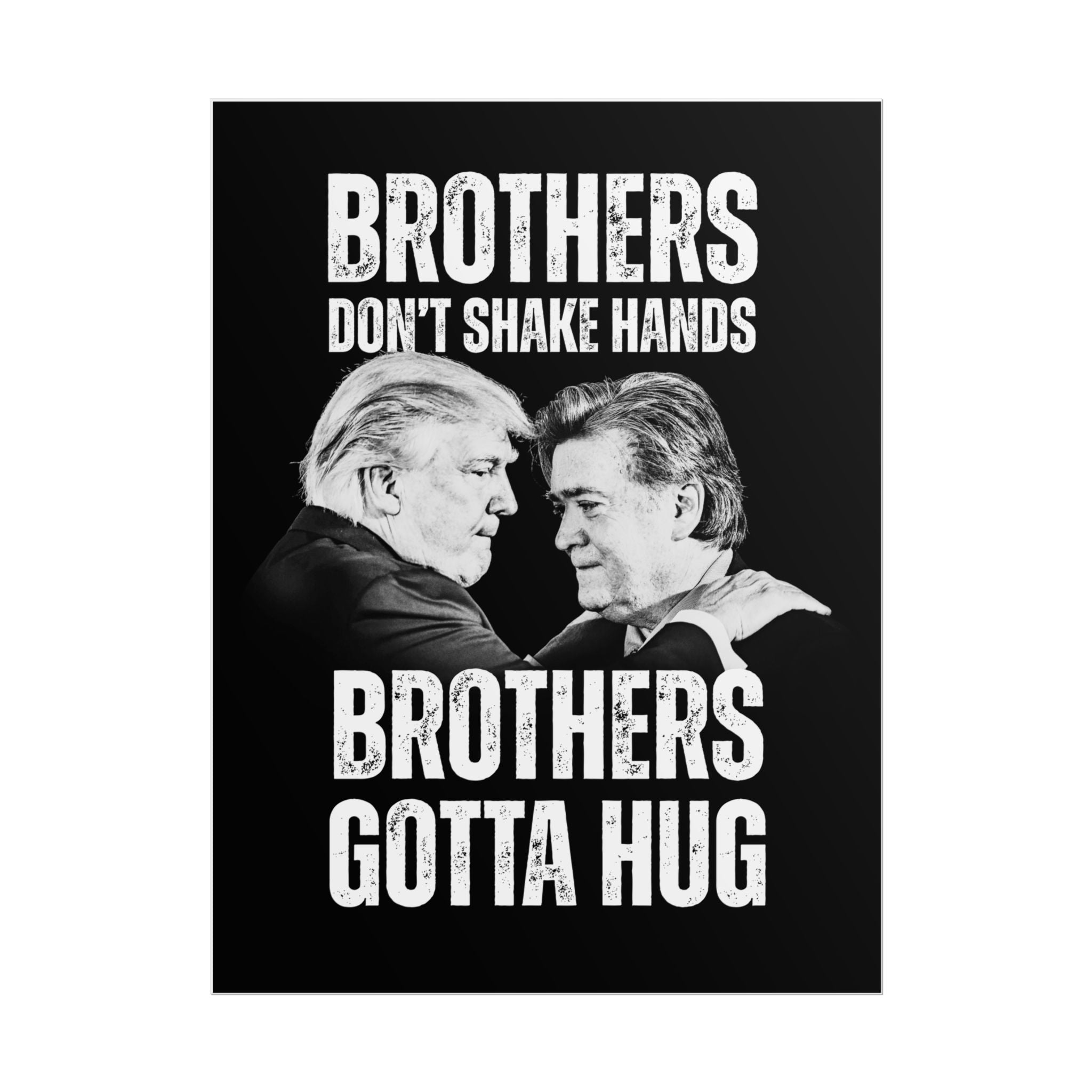 Bannon and Trump Brotherly Love Rolled Poster, Fun Gift for Siblings, Unique Wall Art, Home Decor, Perfect for Birthdays or Celebrations