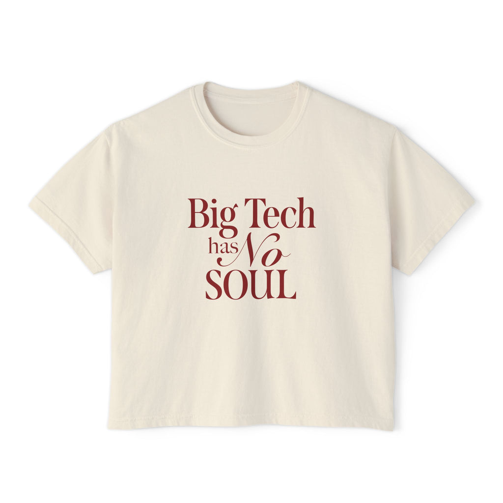 Big Tech Has No Soul Boxy Tee