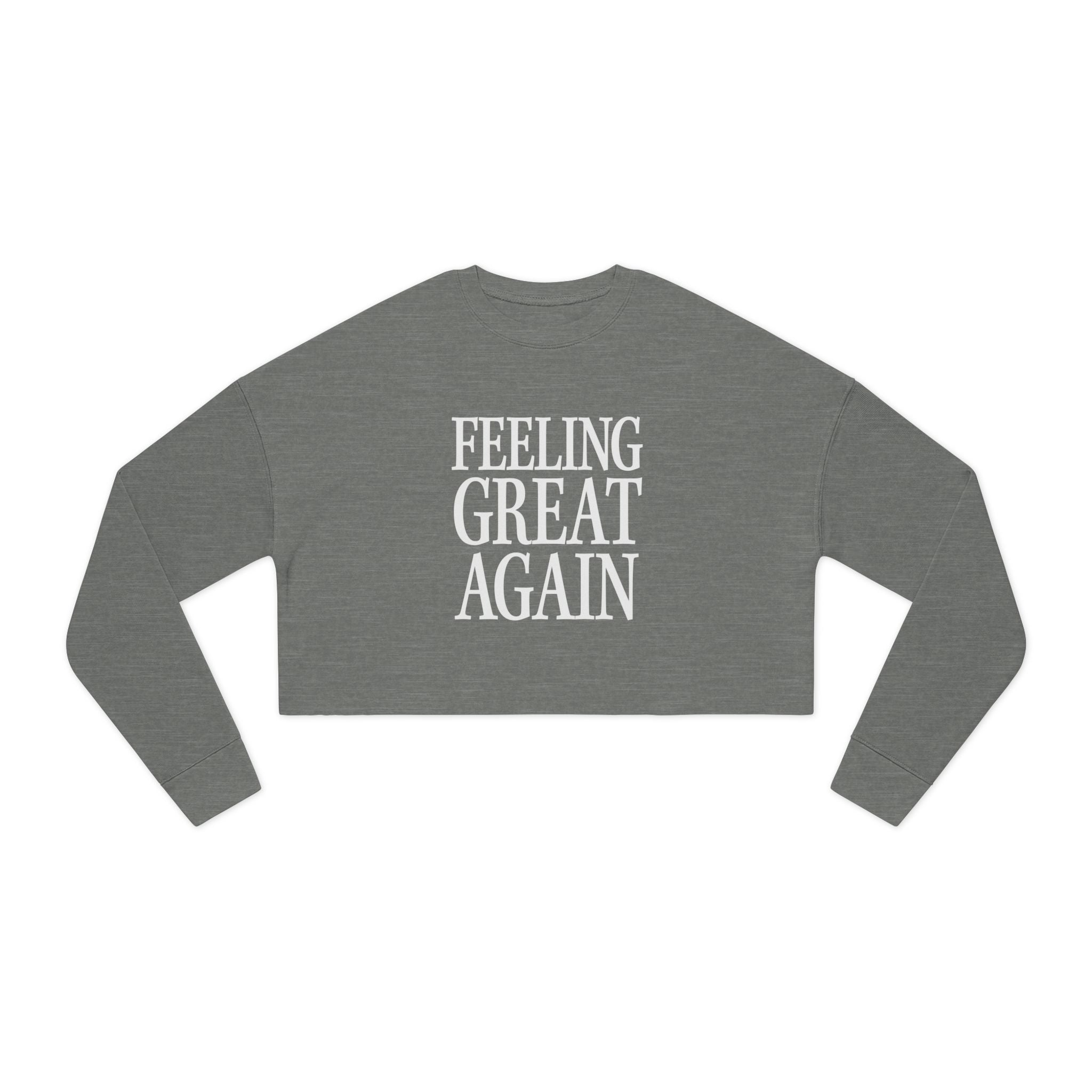 Feeling Great Again Cropped Sweatshirt - MAHA / MAGA