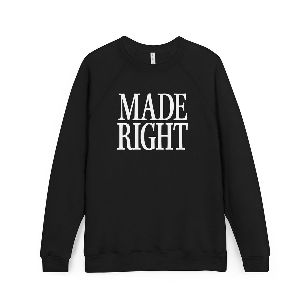 Made Right Crewneck Sweatshirt