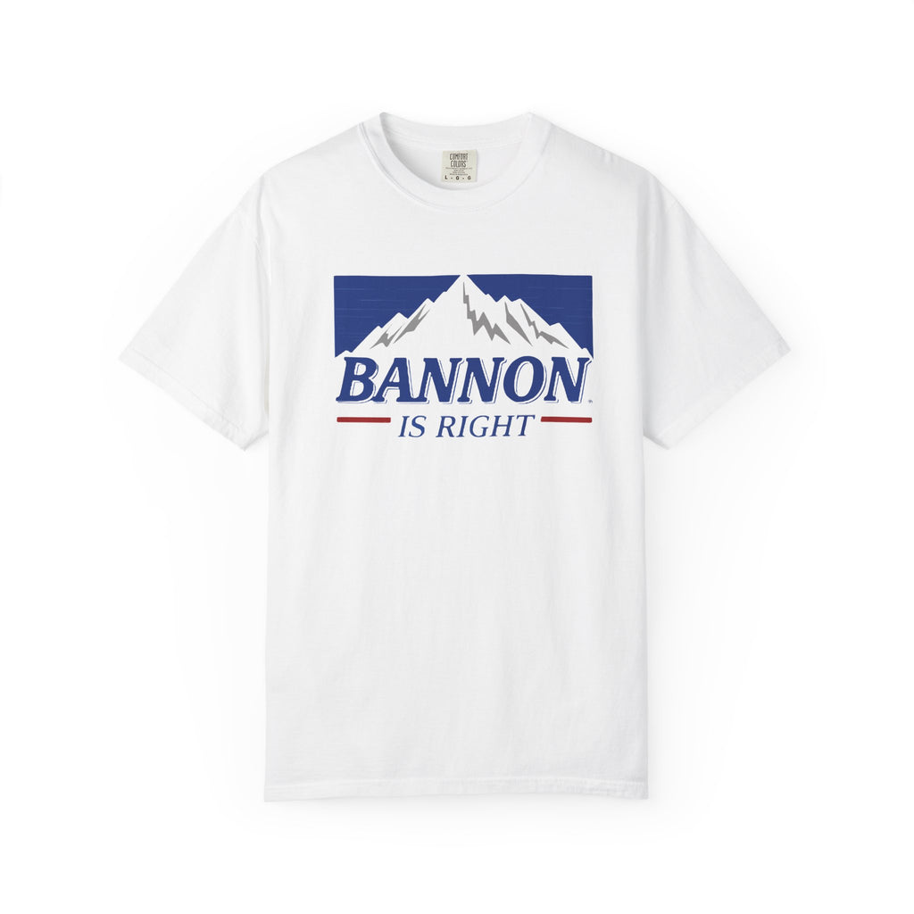 Busch Beer Bannon Is Right T-Shirt - Casual Unisex Tee, Statement Shirt for Nature Lovers, Great for Gifts, Political Humor Apparel, Outdoor [...]