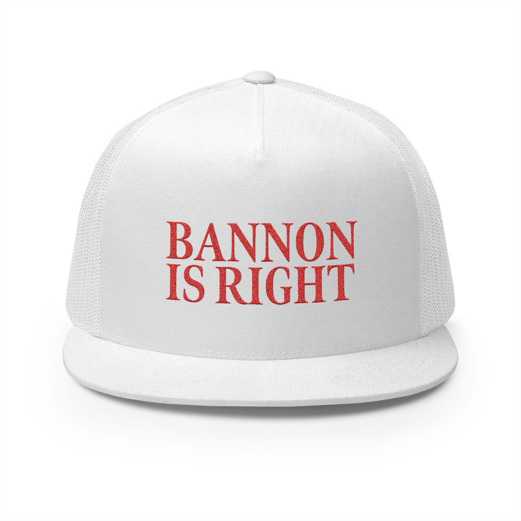 Bannon is Right Trucker Hat